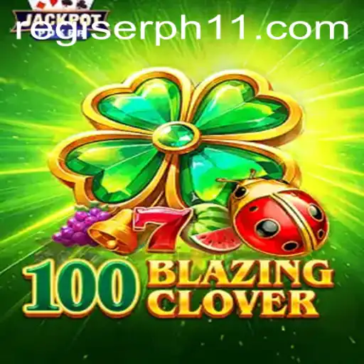 Unveiling the Thrills of 100BlazingClover: A Dive into Rules and Gameplay